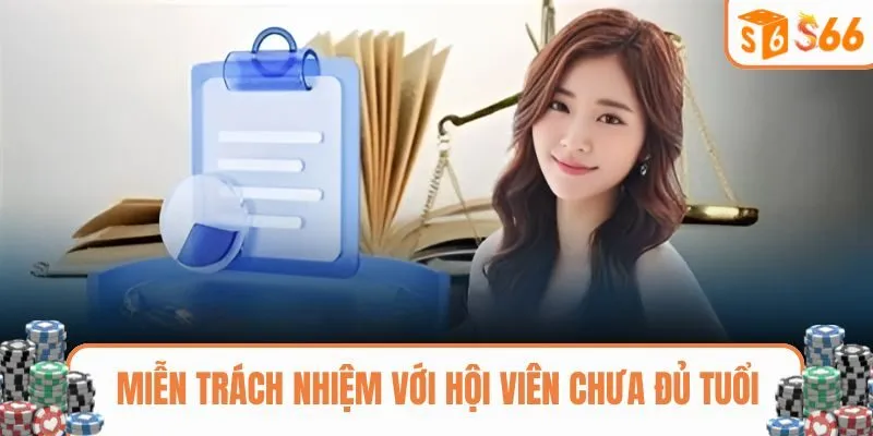 Nhà cái không chịu trách nhiệm nếu hội viên chưa đủ 18 tuổi