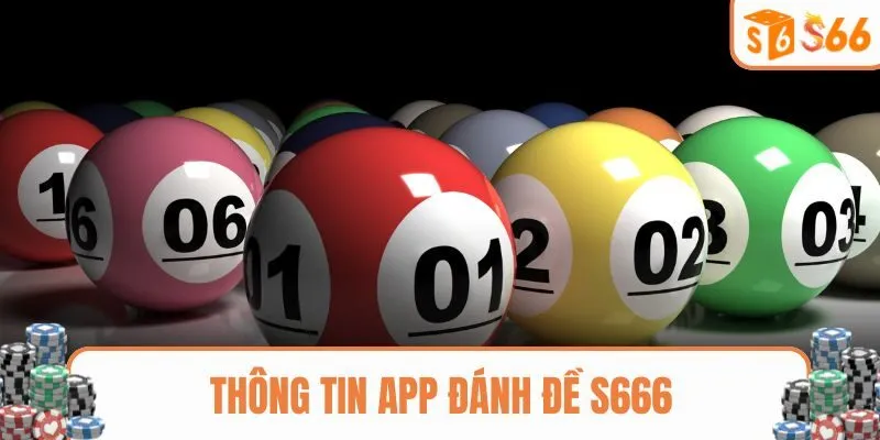 Thông tin app đánh đề S666